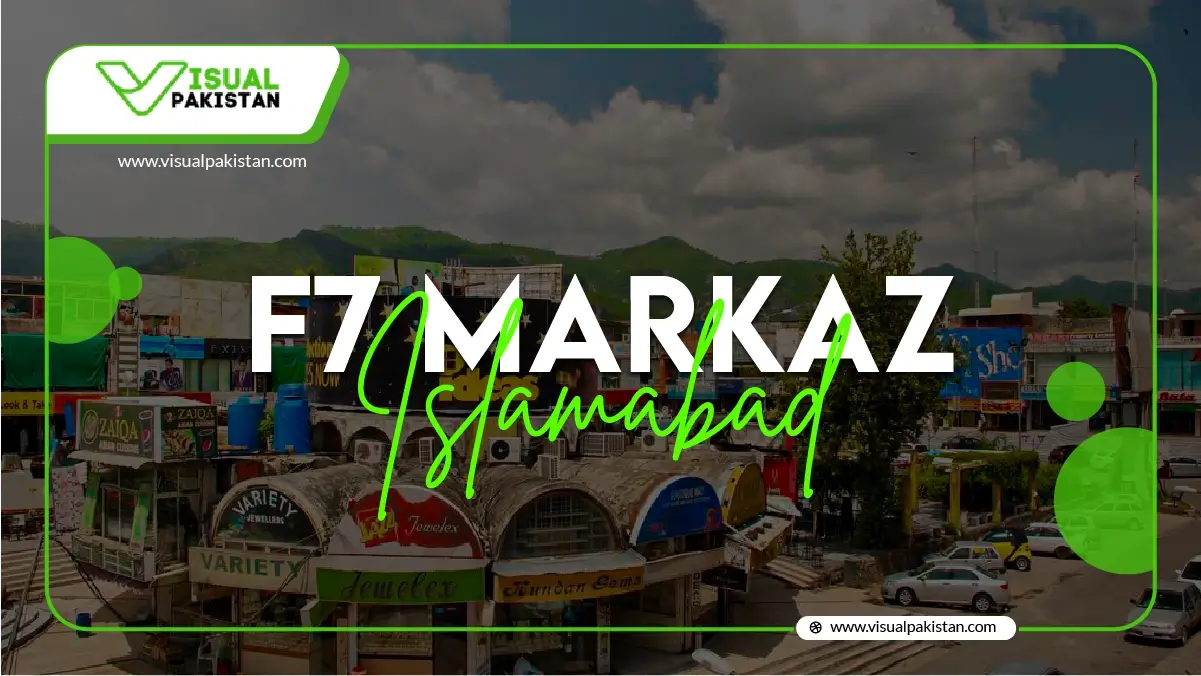 Discover F 7 Markaz Islamabad – Explore Now!