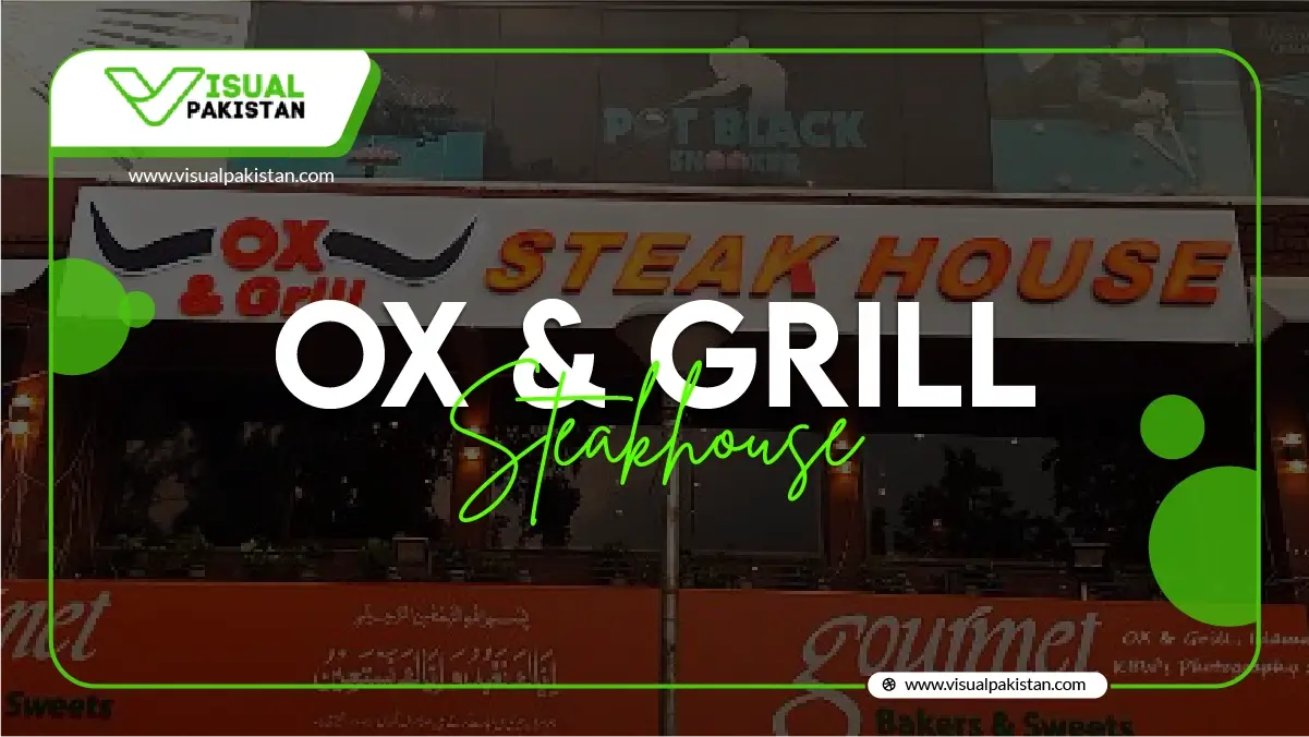 This image is about the Ox-Grill-Steakhouse in F 7 Markaz Islamabad