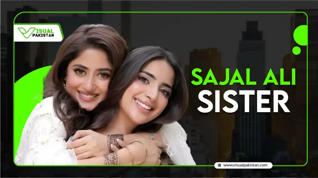 Sajal Ali Sister