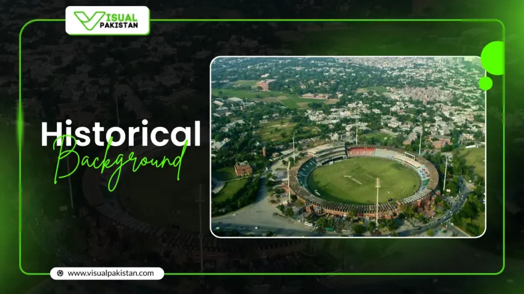 Historical Background of Gaddafi stadium Lahore