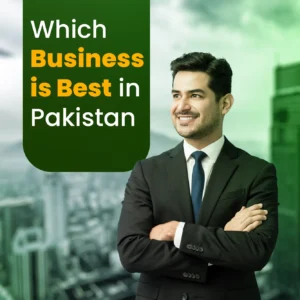 Which Business is Best in Pakistan