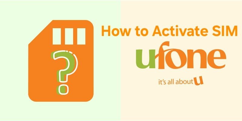 Activate Ufone SIM in Pakistan
