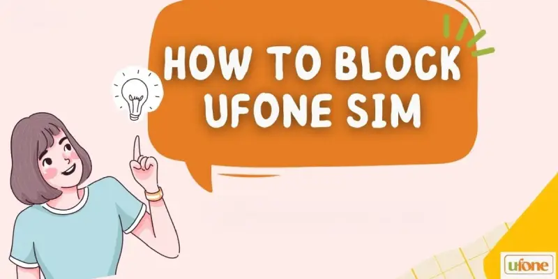 how to block Ufone SIM