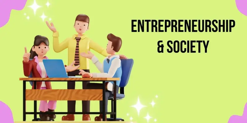 Role of Entrepreneurs in Society Importance, Impact & Growth
