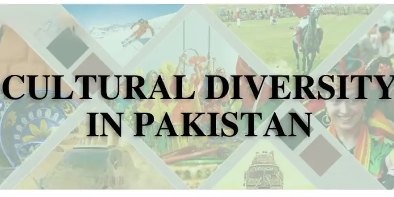 Cultural Diversity of Pakistan Traditions, Languages & Heritage