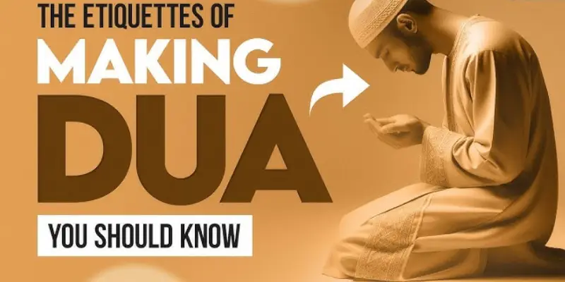 Etiquettes of Making Dua in Islam