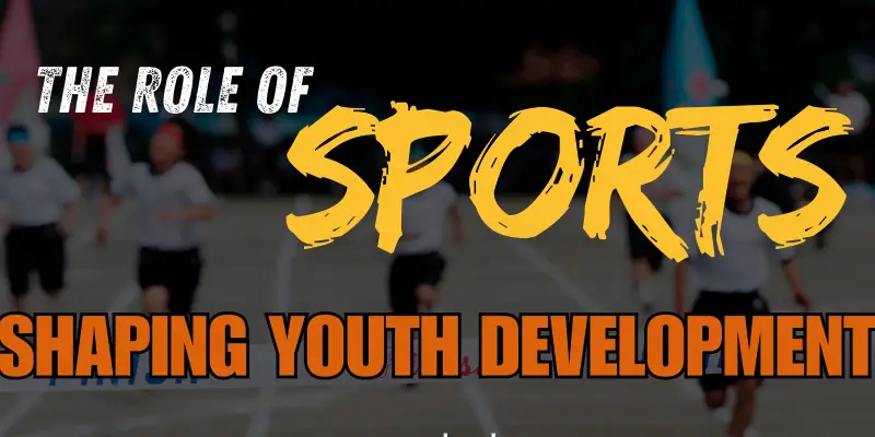 Role of Sports in Youth Development