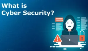 What Is Cyber Security?